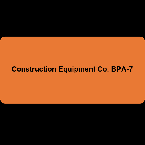 Construction Equipment Co. BPA-7